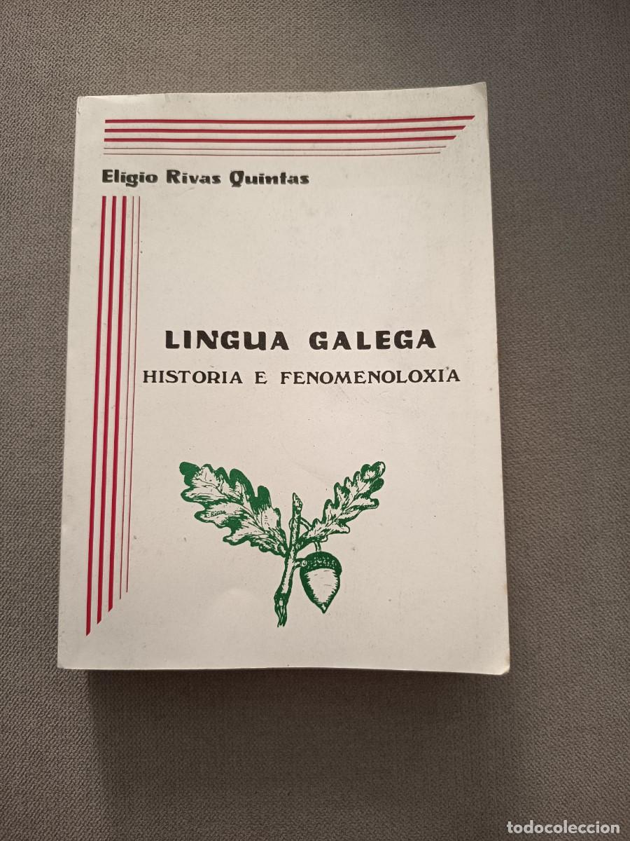 Libros de segunda mano: Lingua galega. Historia e fenomenoloxia. Eligio Rivas Quintas.1989. R&uacute;stica. Galicia.