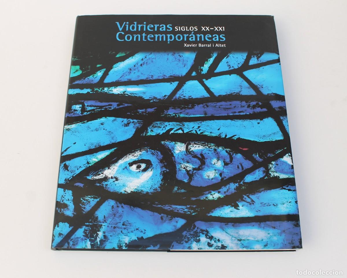 Libri di seconda mano: VIDRIERAS CONTEMPORANEAS. SIGLOS XX-XXI, XAVIER BARRAL I ALTET. 2006 LUNWERG EDITORES.