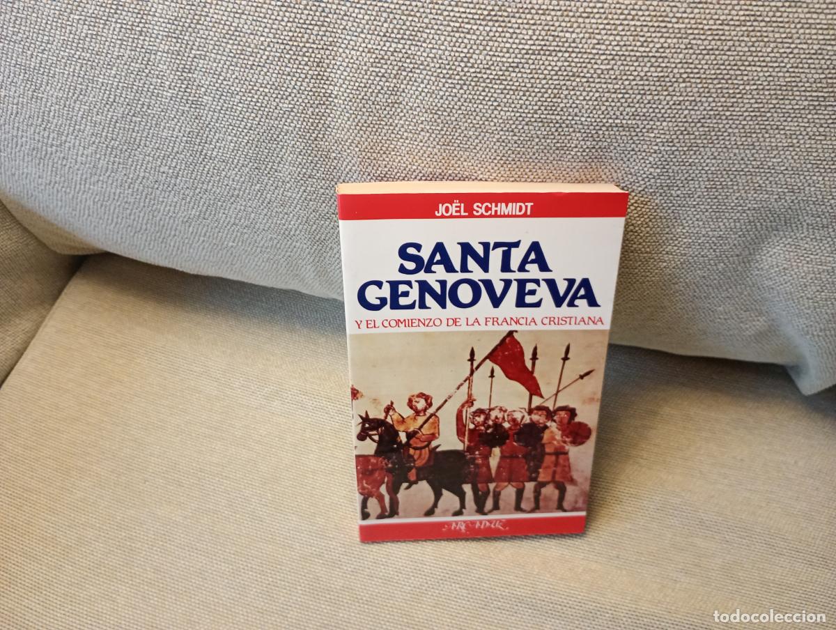 Libros de segunda mano: SANTA GENOVEVA Y EL COMIENZO DE LA FRANCIA CRISTIANA JOEL SCHMIDT