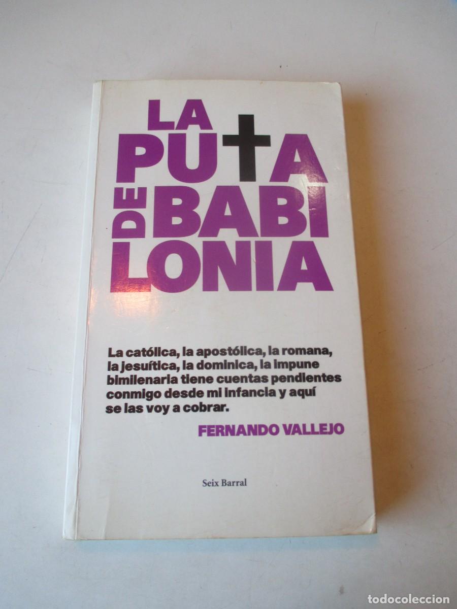 Libros de segunda mano: FERNANDO VALLEJO La puta de Babilonia W42492