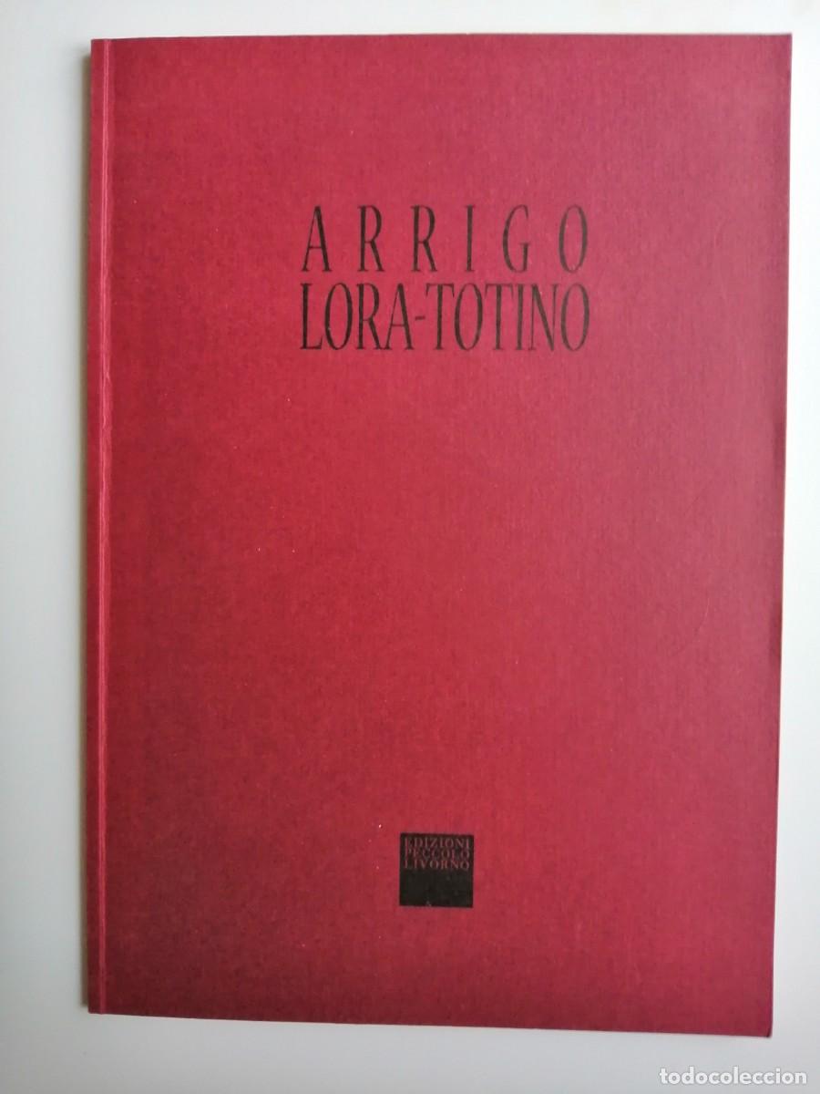 Livres d'occasion: Arrigo LORA-TOTINO : foneentafonamachia. (Edizioni Peccolo, col. Memorie d&rsquo;artista, Livorno, 2009)