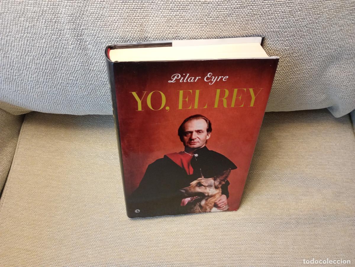 Libros de segunda mano: YO, EL REY PILAR EYRE