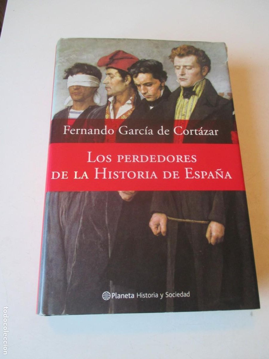 Libros de segunda mano: FERNANDO GARC&Iacute;A DE CORT&Aacute;ZAR Los perdedores de la historia de Espa&ntilde;a W42504