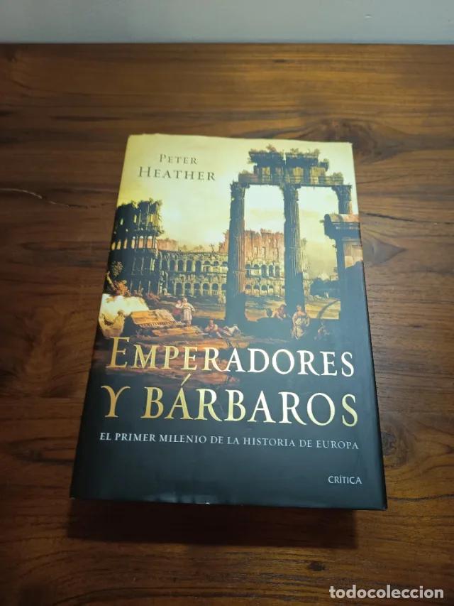 Libros de segunda mano: Libro Emperadores y B&aacute;rbaros. Peter Heather