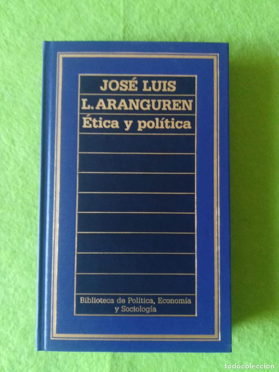Second hand books: Etica y politica Jose Luis Aranguren orbis 1985