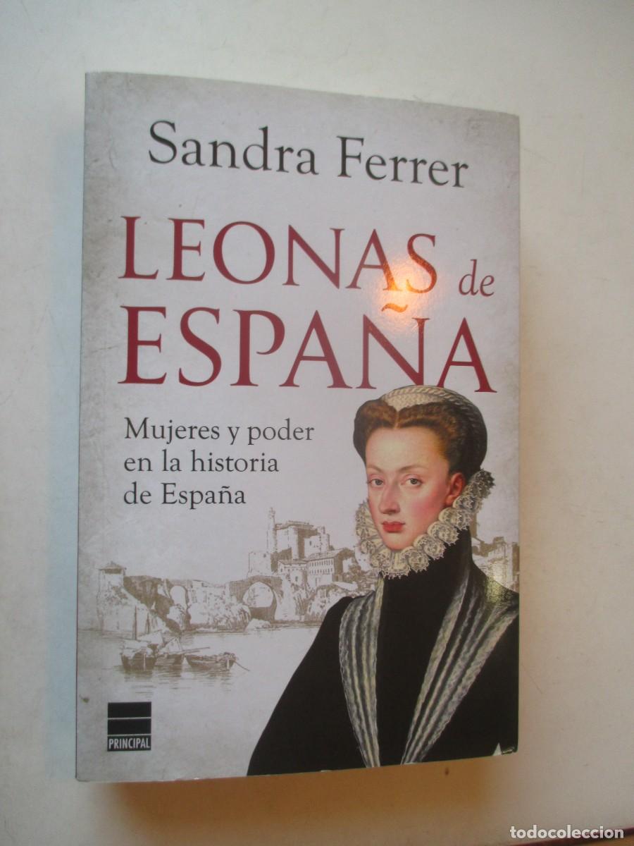 Libros de segunda mano: SANDRA FERRER Leonas de Espa&ntilde;a. Mujeres con poder en la historia de Espa&ntilde;a W42523