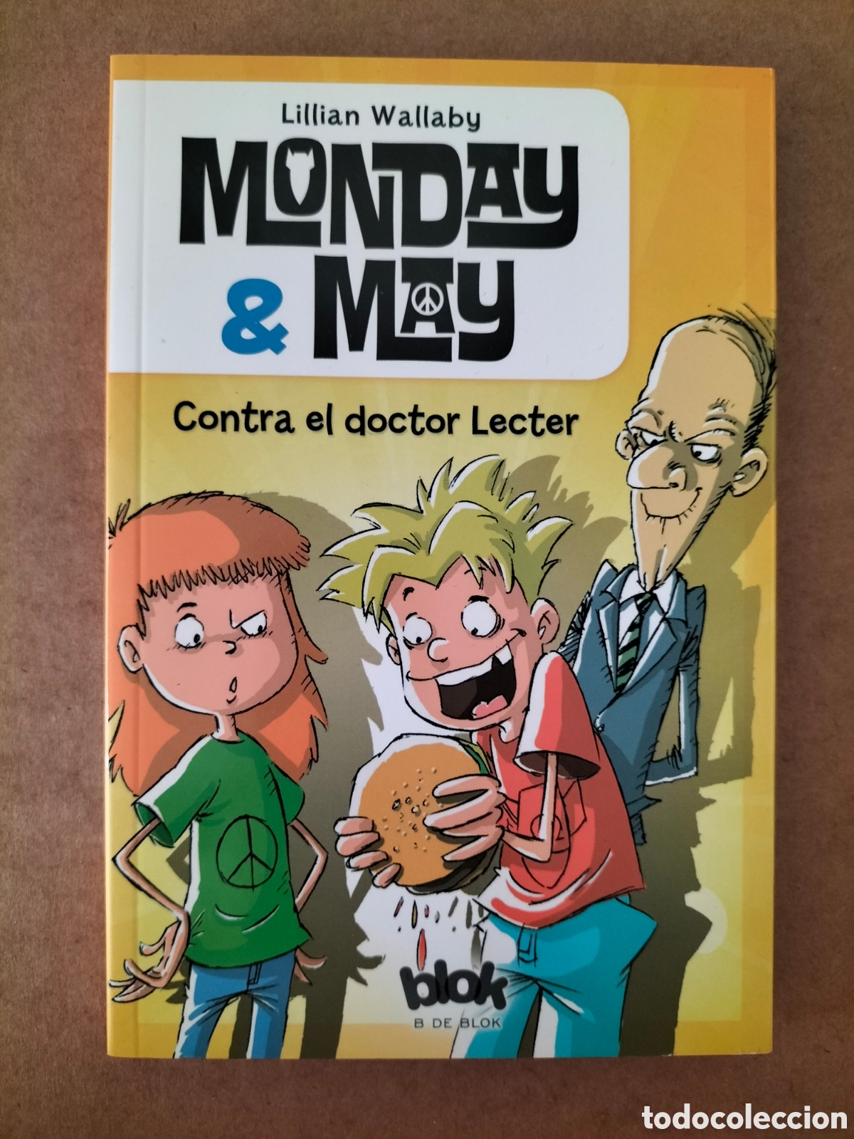 Gebrauchte B&uuml;cher: Contra el doctor Lecter. Monday May. Lillian Wallaby. La escritura desatada. B de block, 2015. Libro