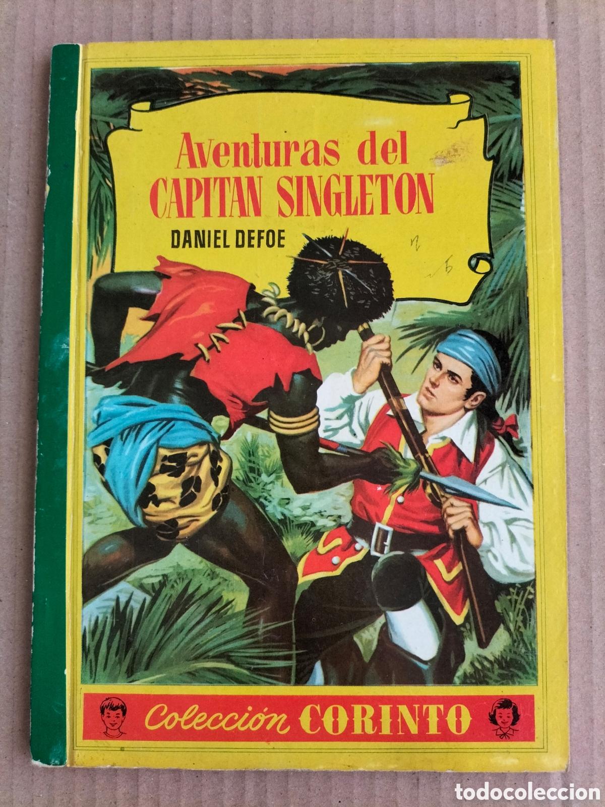 Second hand books: Aventuras del capit&aacute;n Singleton. Daniel Defoe. Colecci&oacute;n corinto. Editorial bruguera, 1964. Libro