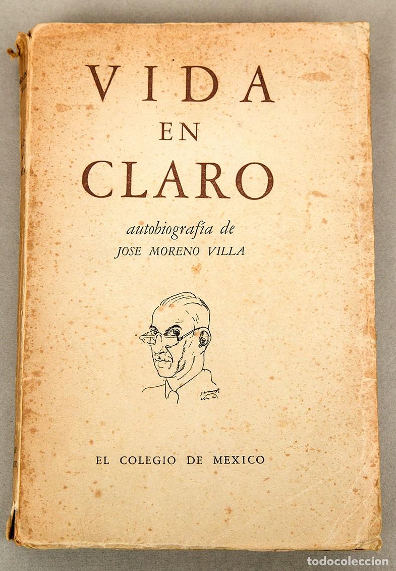 Libros de segunda mano: JOS&Eacute; MORENO VILLA - VIDA EN CLARO - 1944 - Foto 1