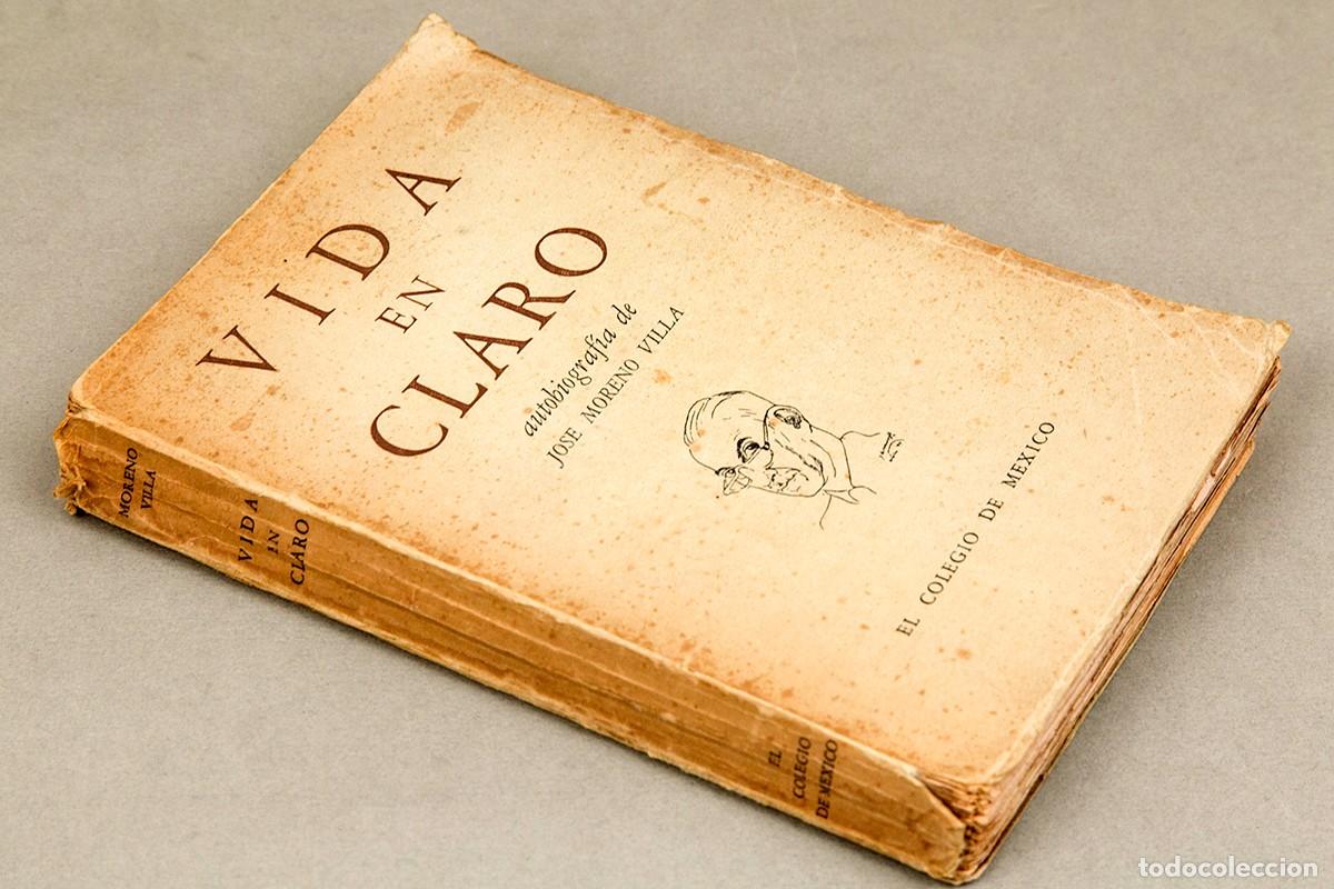 Libros de segunda mano: JOS&Eacute; MORENO VILLA - VIDA EN CLARO - 1944 - Foto 2