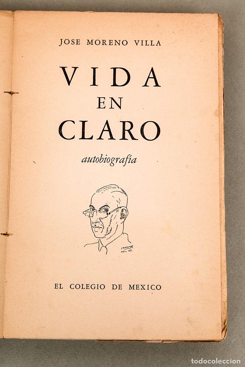 Libros de segunda mano: JOS&Eacute; MORENO VILLA - VIDA EN CLARO - 1944 - Foto 3