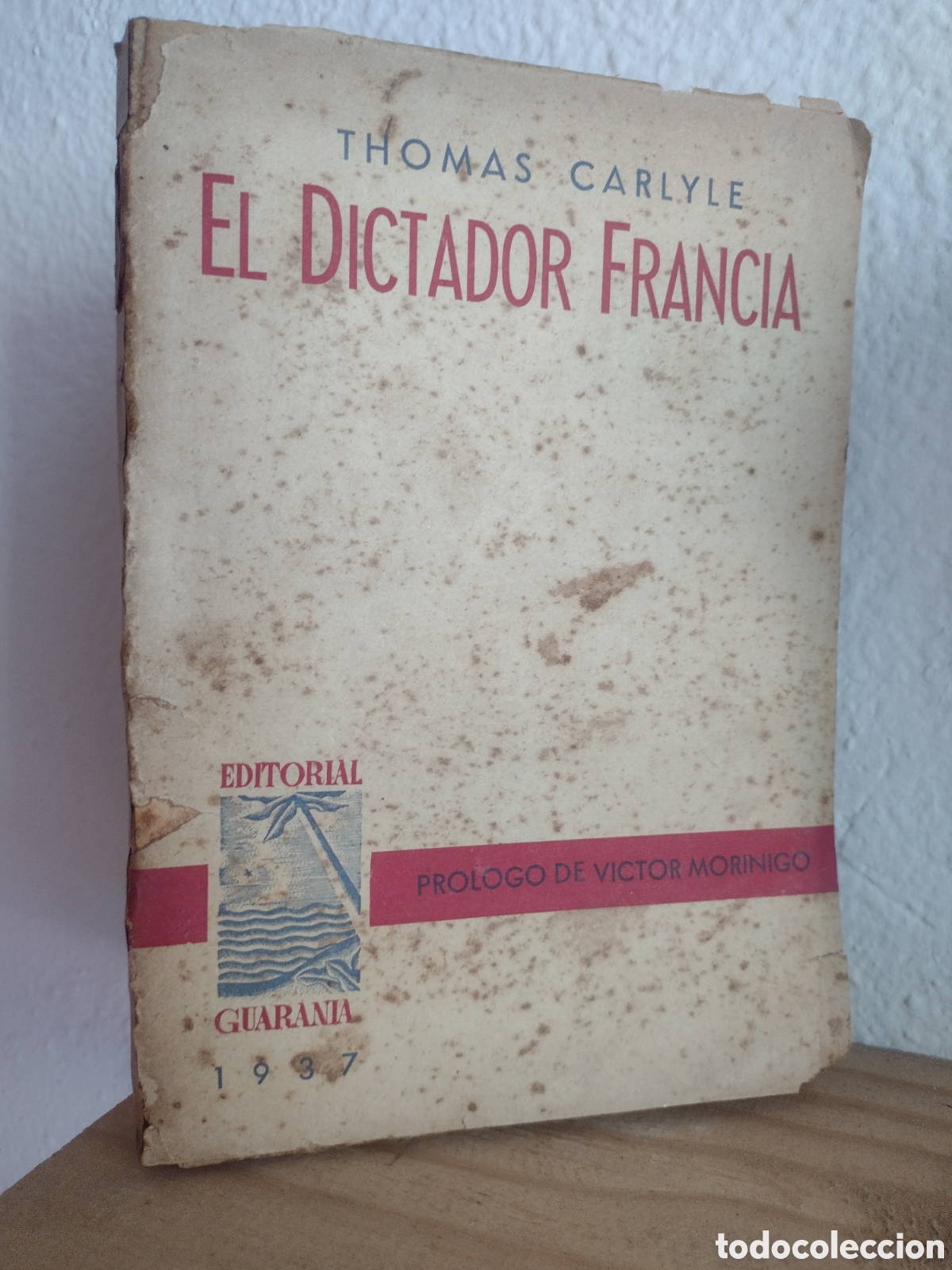 Libros de segunda mano: El Dictador Francia - Thomas Carlyle 1937 - 1a. Edici&oacute;n