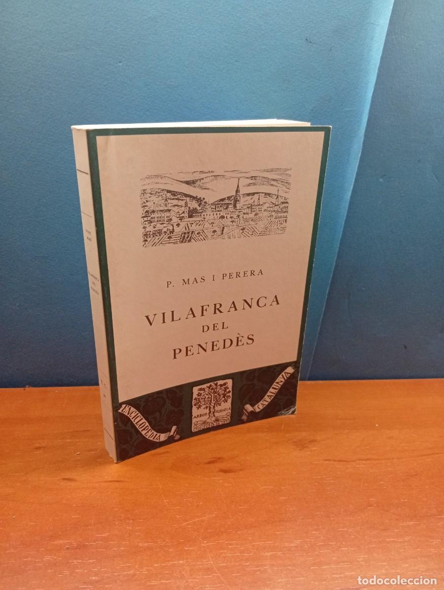 Libros de segunda mano: VILAFRANCA DEL PENED&Egrave;S .-P. MAS I PERERA
