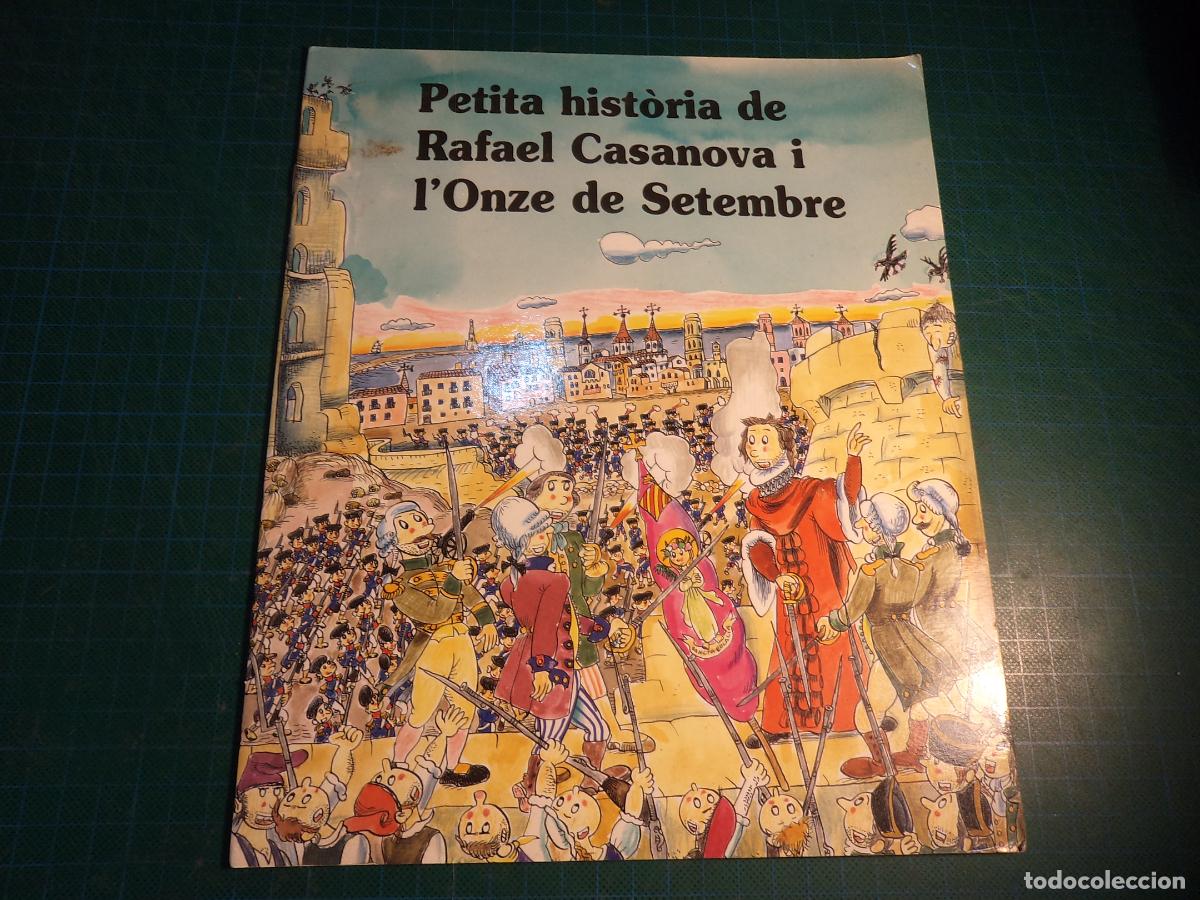 Libros de segunda mano: Petita historia de Rafael Casanova i l'onze de Setembre. Editorial Mediterranea. Catalan.