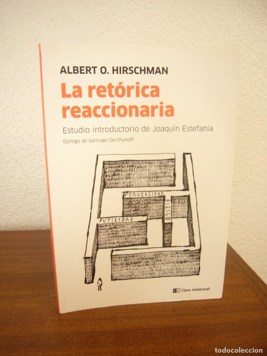 Libros de segunda mano: ALBERT O. HIRSCHMAN: LA RET&Oacute;RICA REACCIONARIA (CLAVE INTELECTUAL, 2020)
