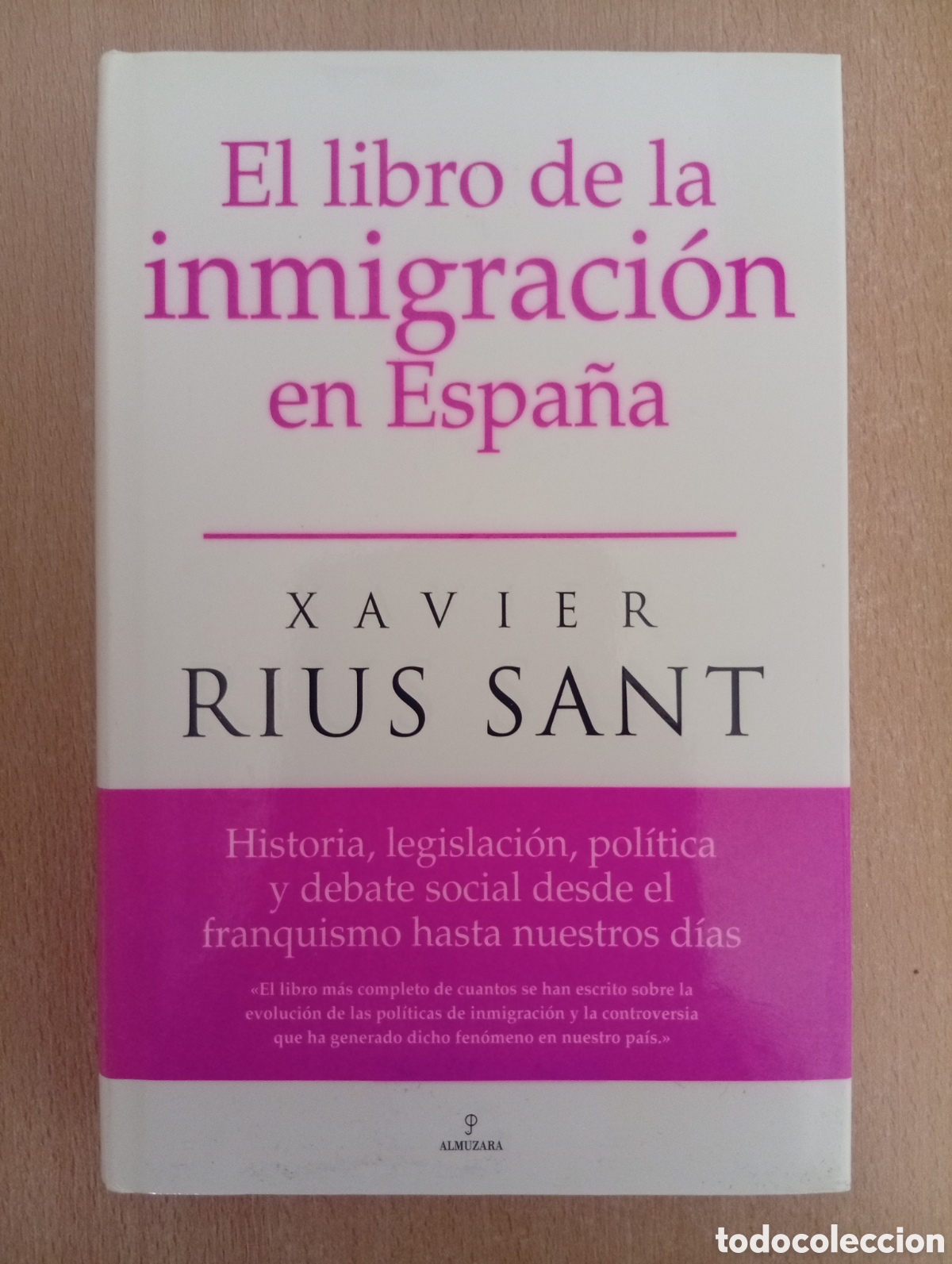 Libros de segunda mano: EL LIBRO DE LA INMIGRACI&Oacute;N EN ESPA&Ntilde;A. Xavier Rius Sant. Editorial Almuzara - Foto 1