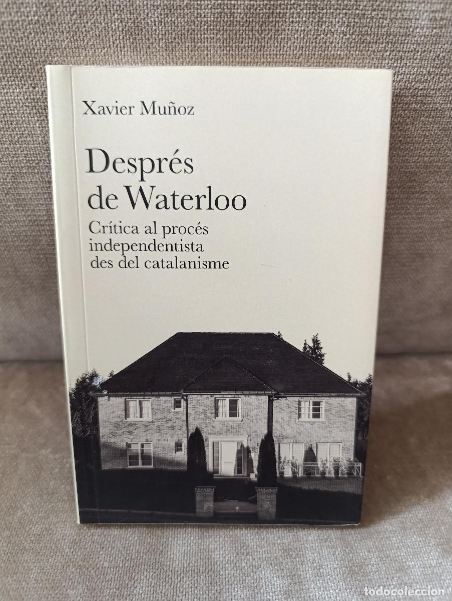 Libros de segunda mano: XAVIER MU&Ntilde;OZ - DESPR&Eacute;S DE WATERLOO - +BERNAT, 2020 - EN CATAL&Agrave; - Foto 1