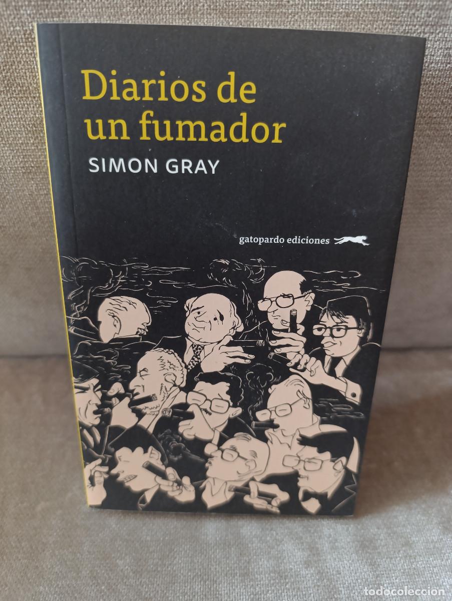 Livres d'occasion: SIMON GRAY - DIARIOS DE UN FUMADOR - GATOPARDO EDICIONES, 2025 - COMO NUEVO