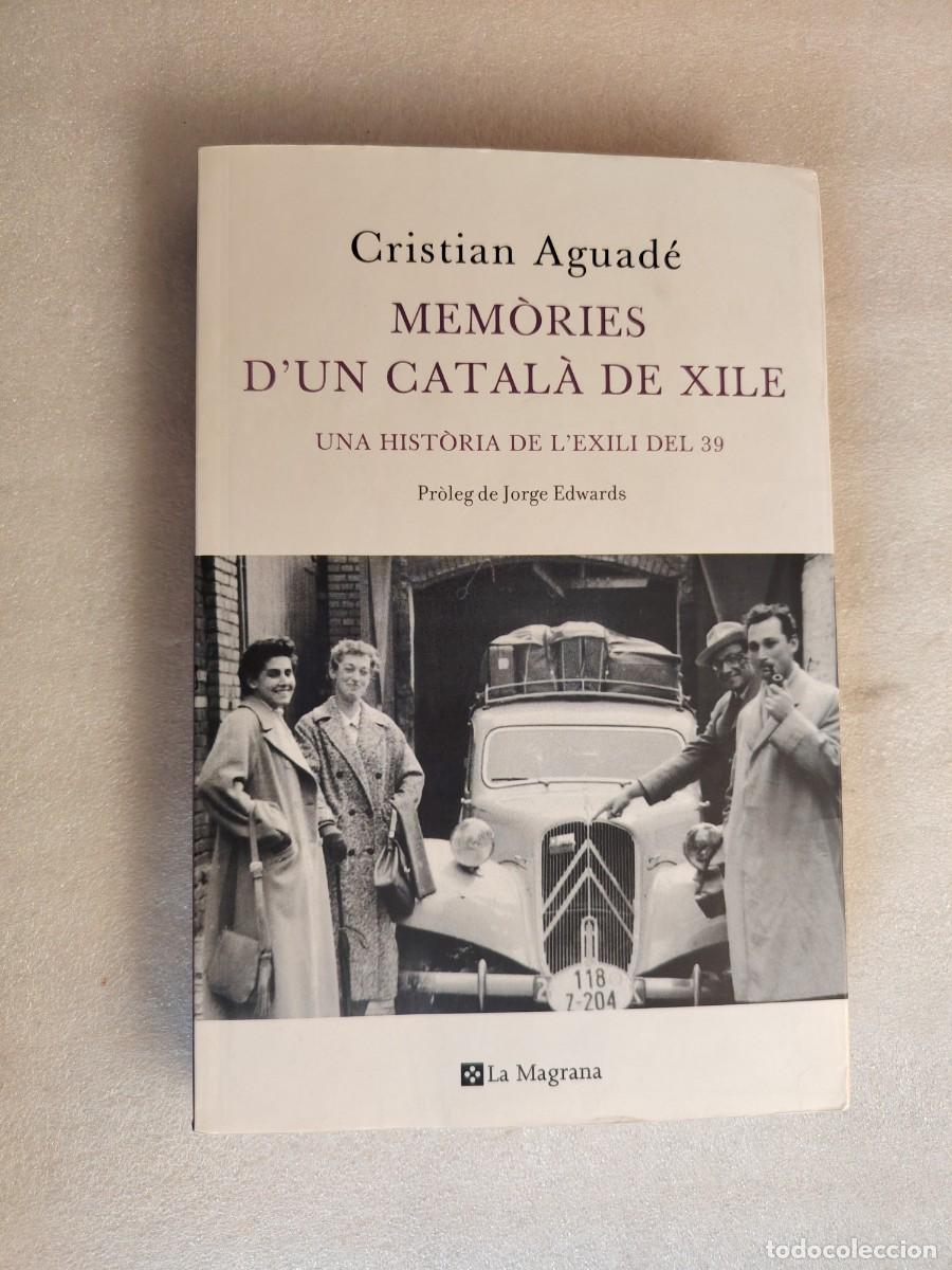 Livros em segunda m&atilde;o: MEM&Ograve;RIES D'UN CATAL&Agrave; DE XILE - CRISTIAN AGUAD&Eacute; (ED. LA MAGRANA)