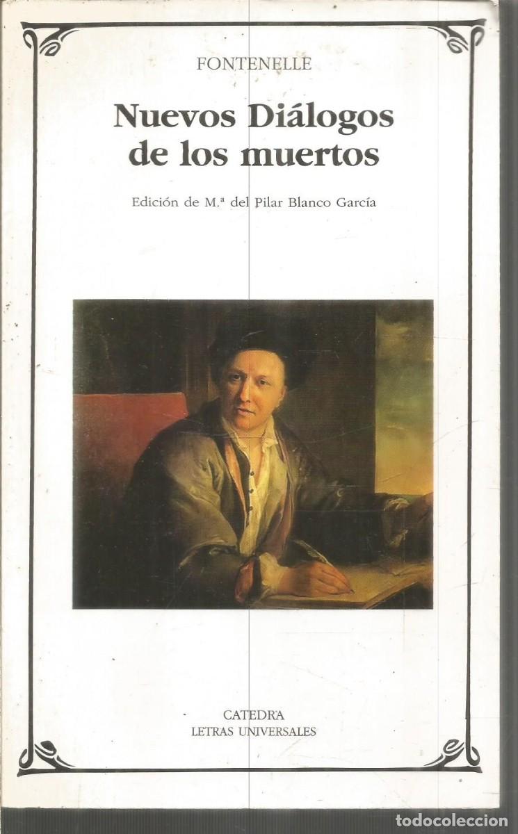 Libros de segunda mano: FONTENELLE. NUEVOS DIALOGOS DE LOS MUERTOS. CATEDRA
