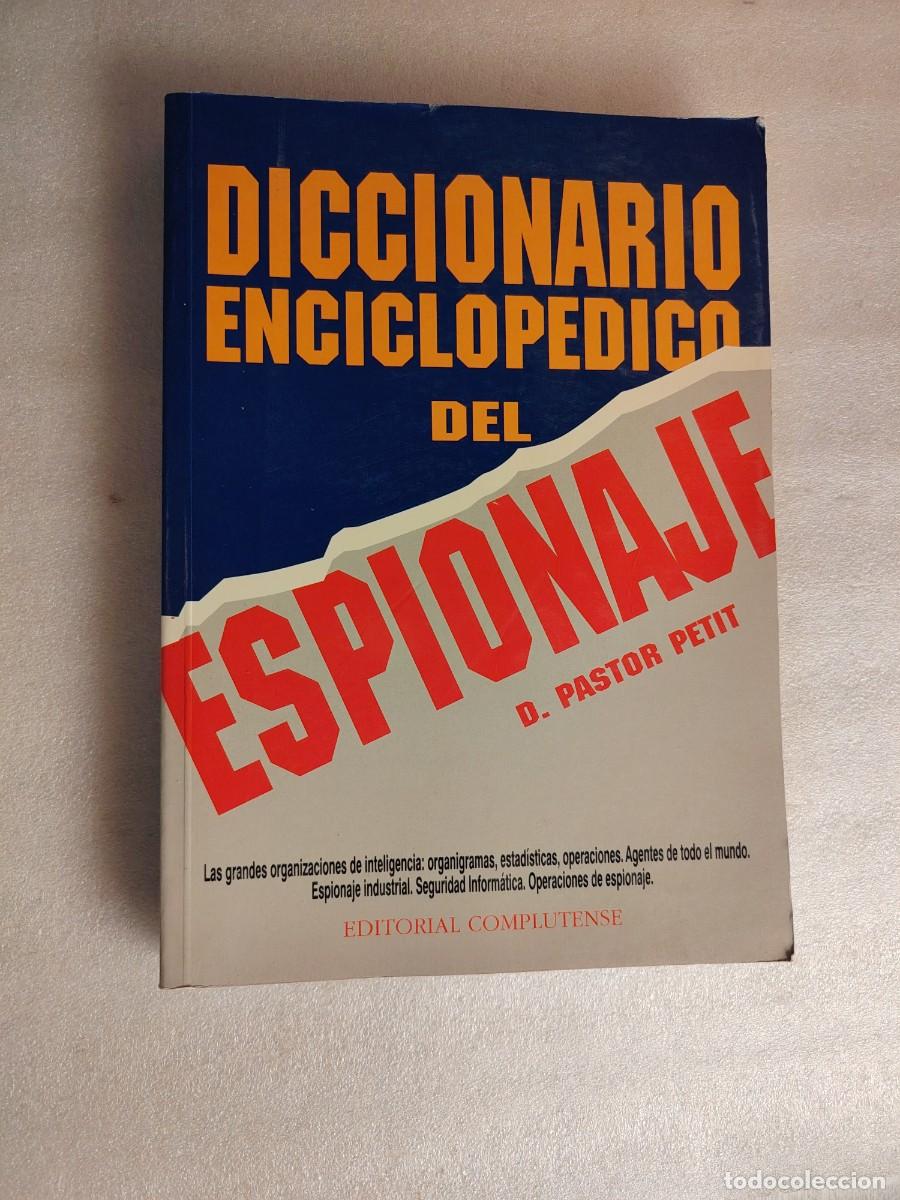 Livros em segunda m&atilde;o: DICCIONARIO ENCICLOP&Eacute;DICO DEL ESPIONAJE - D. PASTOR PETIT (EDITORIAL COMPLUTENSE / DESCATALOGADO / C