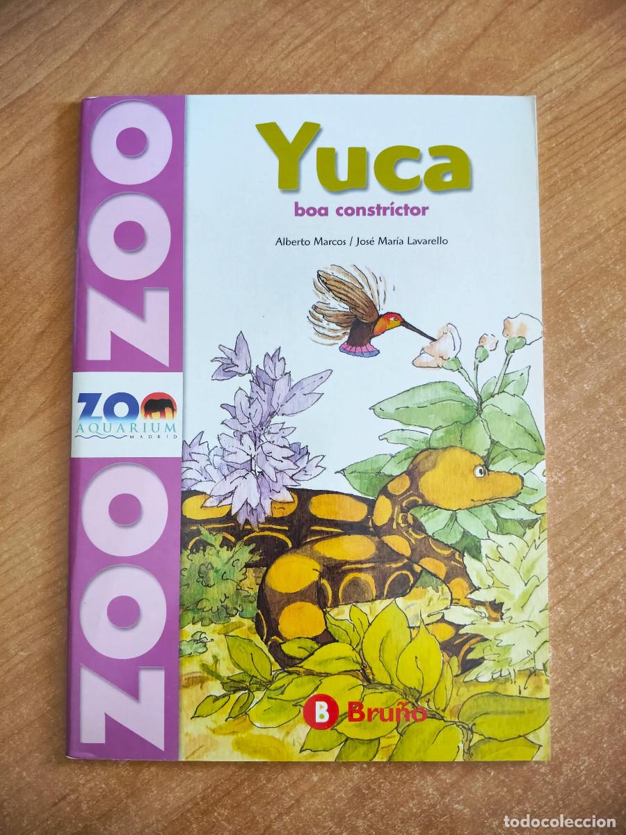 Livros em segunda m&atilde;o: Yuca: Boa Constrictor - Alberto Marcos / Jos&eacute; Manuel Lavarello - Zoo Aquarium