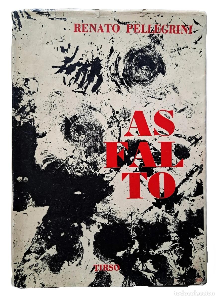 Livres d'occasion: Pellegrini, Renato - Asfalto - Anteo Silvio Savi - 1&deg; Edici&oacute;n - (1964) - FIRMADO