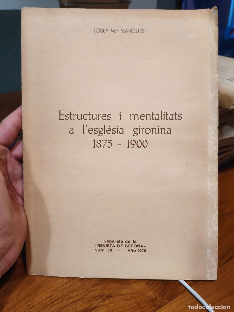 Livros em segunda m&atilde;o: Estructures i mentalitats a l'esgl&eacute;sia gironina (1875-1900) SEPARATA JOSEP M&ordf; MARQU&Egrave;S.