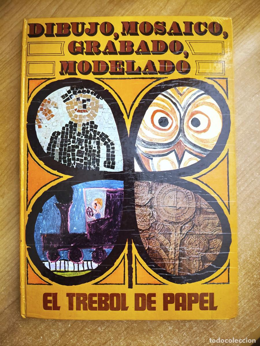 Livros em segunda m&atilde;o: Dibujo, mosaico, grabado, modelado - El trebol de papel - Ed. Santillana