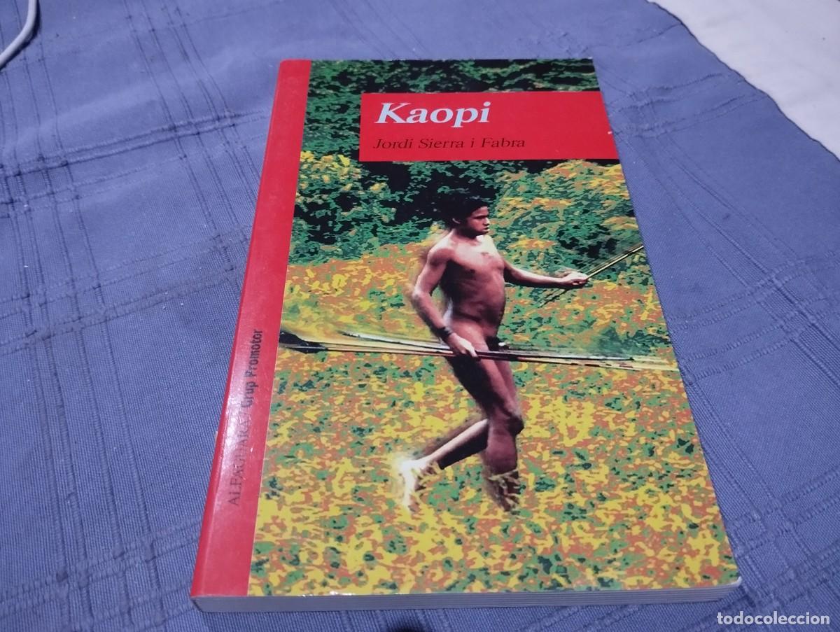 Gebrauchte B&uuml;cher: KAOPI / JORDI SIERRA I FABRA / ED. ALFAGUARA 1996