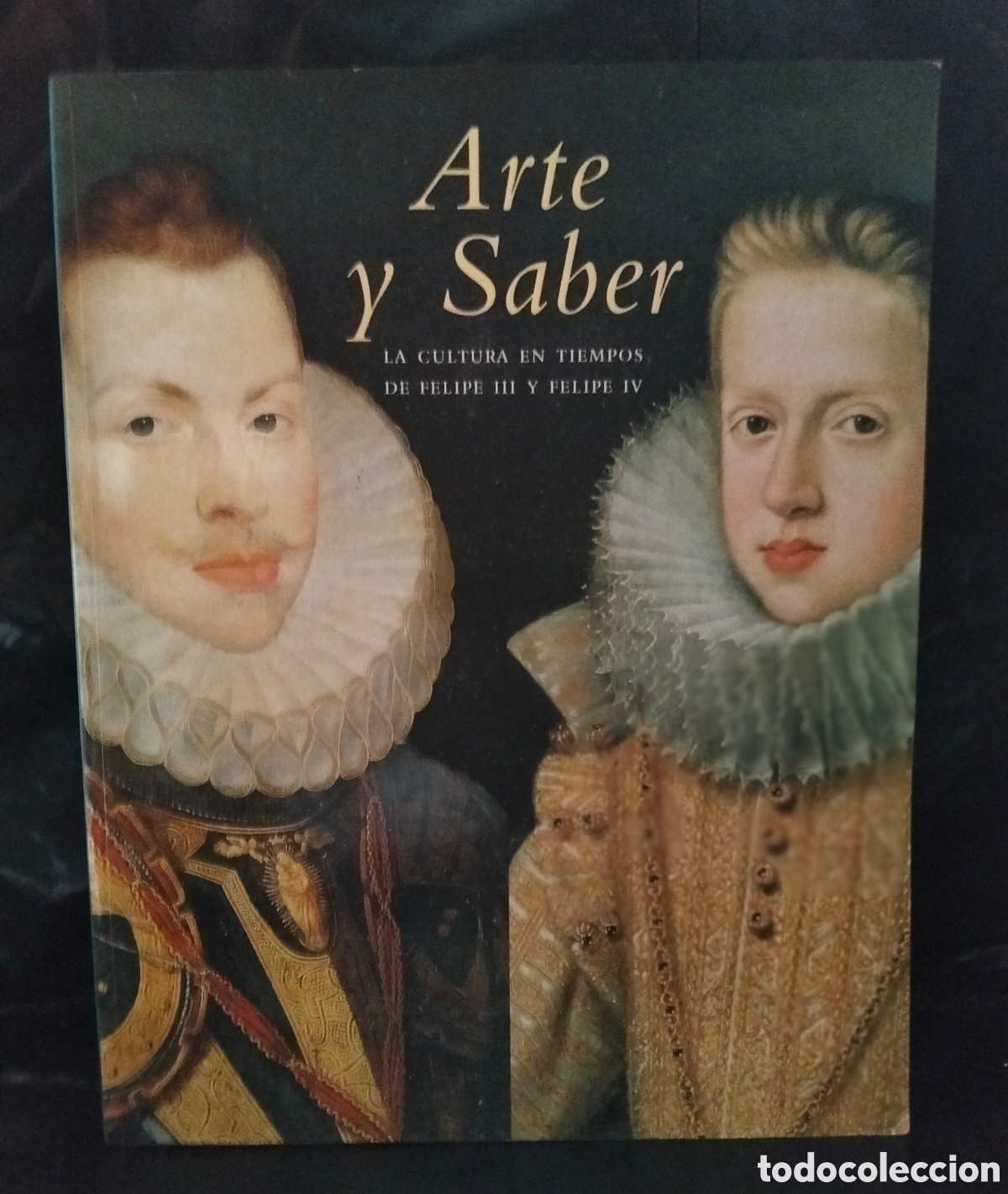 Libri di seconda mano: VV AS. ARTE Y SABER: LA CULTURA EN TIEMPOS DE FELIPE III Y FELIPE IV.MC