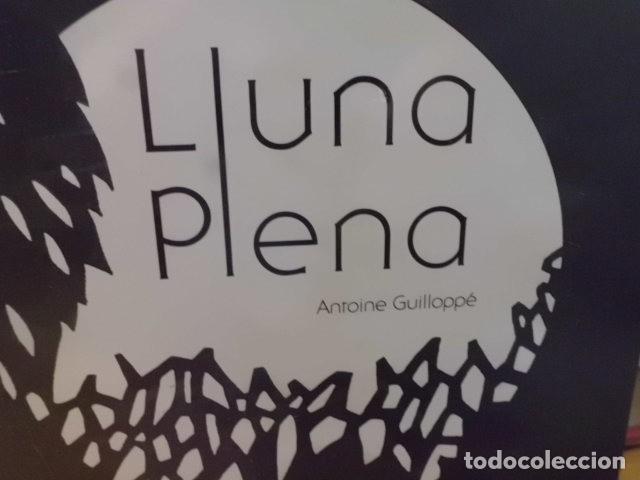 Libros de segunda mano: Lluna plena Antoine Guillopp&eacute; - Foto 2