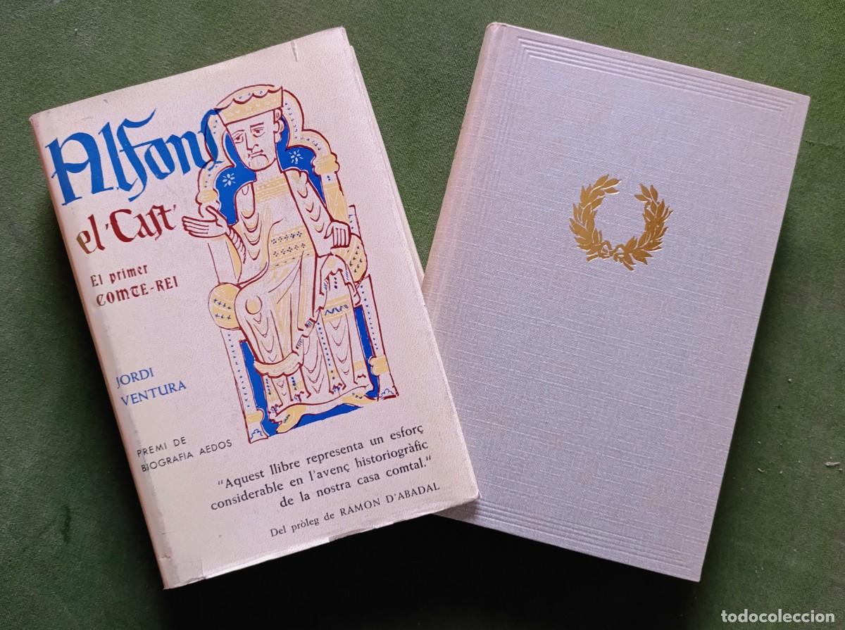 Livres d'occasion: ALFONS EL CAST. EL PRIMER COMTE-REI - JORDI VENTURA - EDITORIAL AEDOS - 1961.