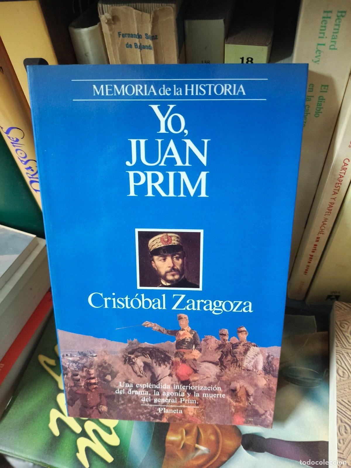 Gebrauchte B&uuml;cher: Yo, Juan Prim | Crist&oacute;bal Zaragoza | Editorial Planeta | 1989