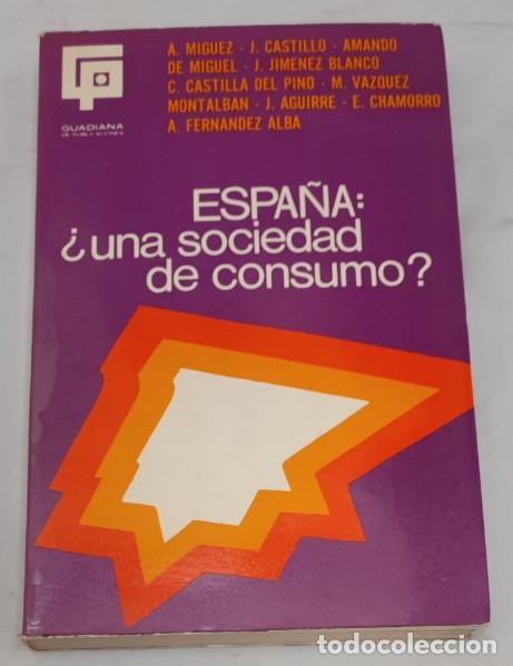 Libri di seconda mano: ESPA&Ntilde;A &iquest;UNA SOCIEDAD DE CONSUMO? GUADIANA 1969, LIBRO