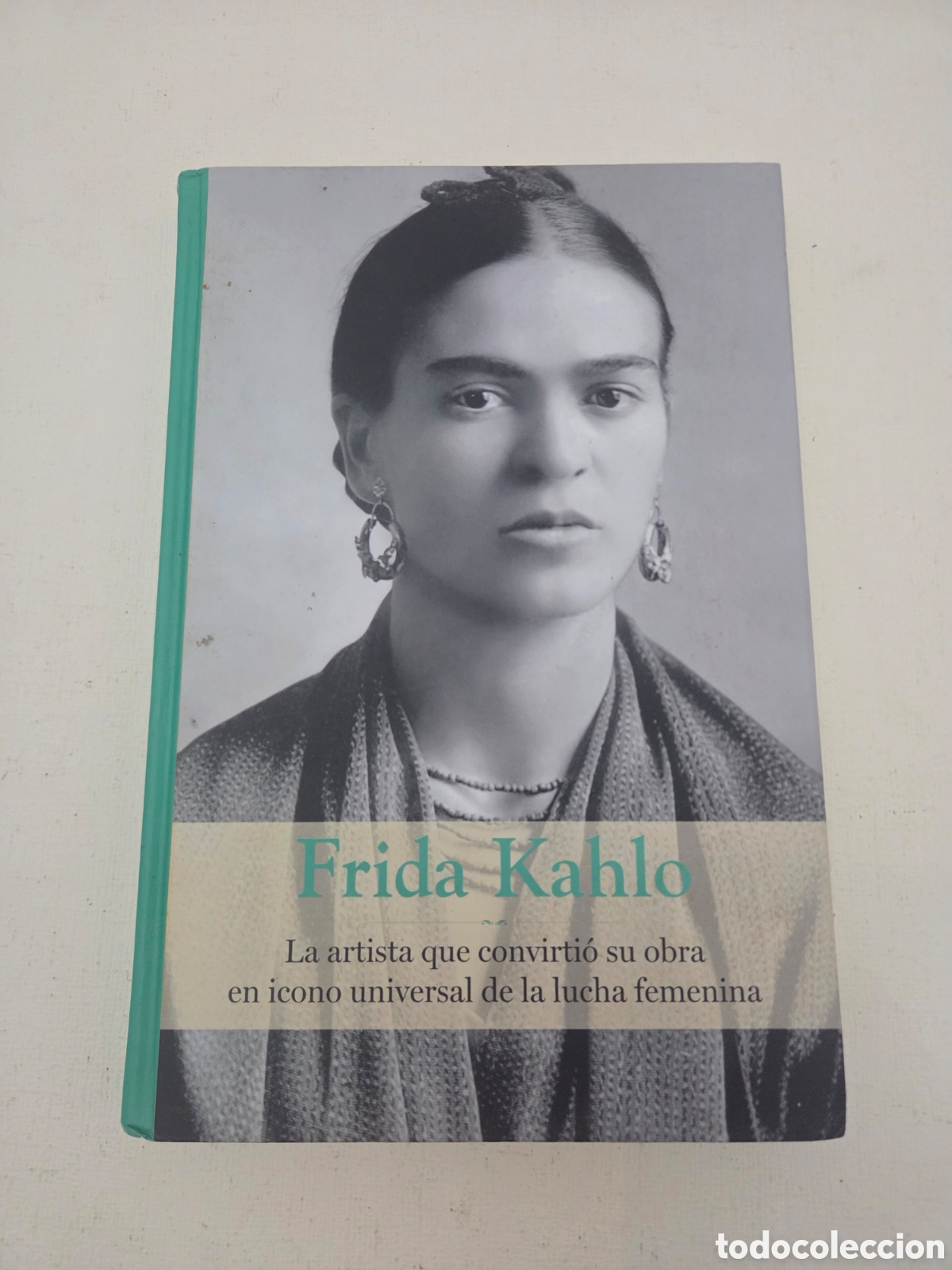 Livres d'occasion: Frida Kahlo: La artista que convirti&oacute; su obra en icono universal de la lucha femenina