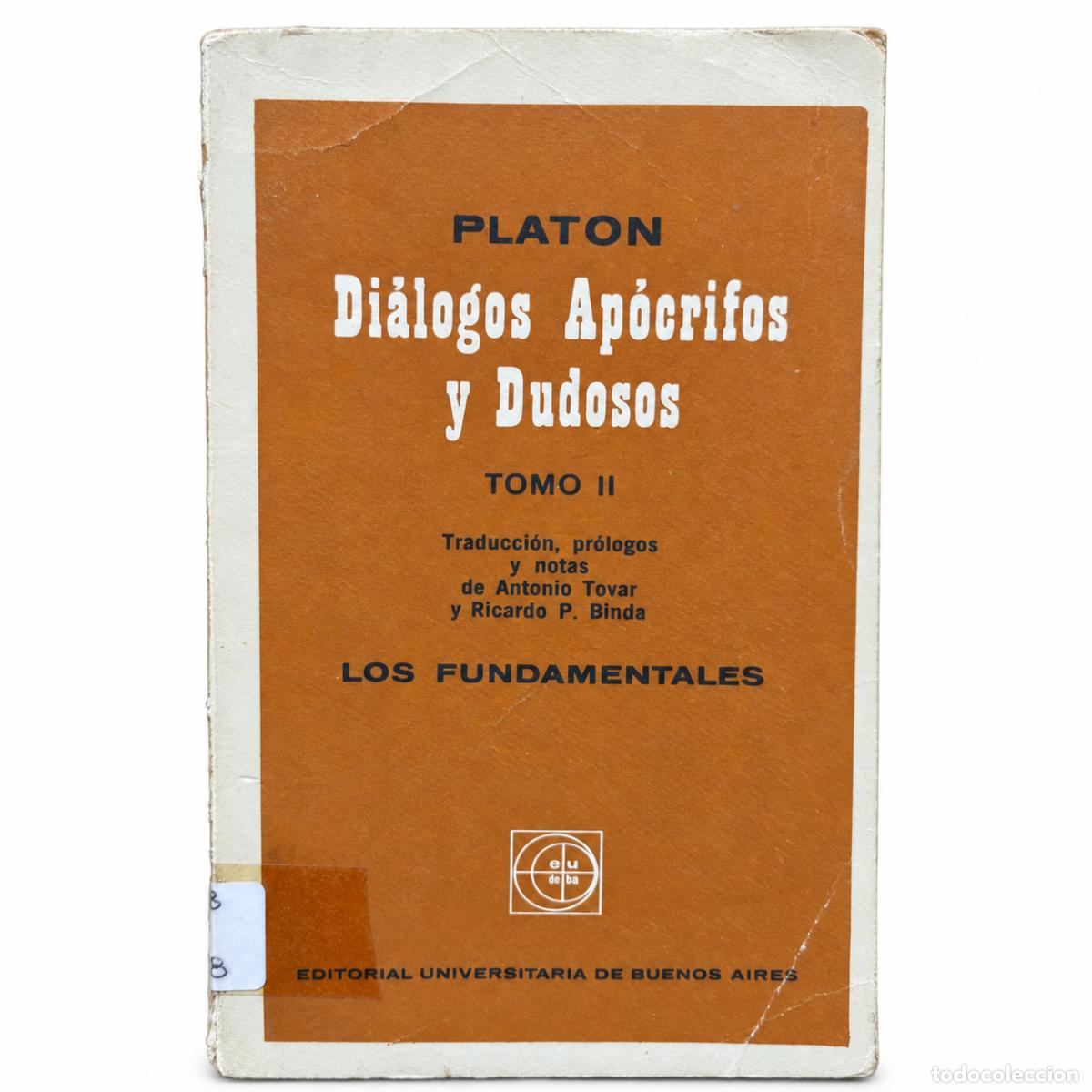 Libros de segunda mano: Plat&oacute;n &ndash; Di&aacute;logos ap&oacute;crifos y dudosos. Tomo II &ndash; EUDEBA - Foto 1