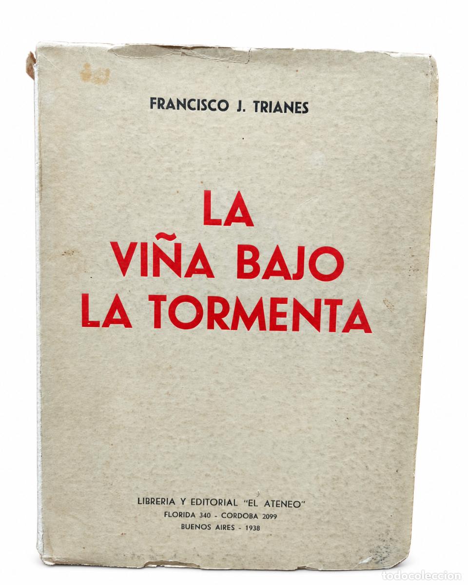 Libri di seconda mano: Francisco J. Trianes &ndash; La vi&ntilde;a bajo la tormenta &ndash; Editorial El Ateneo &ndash; 1938