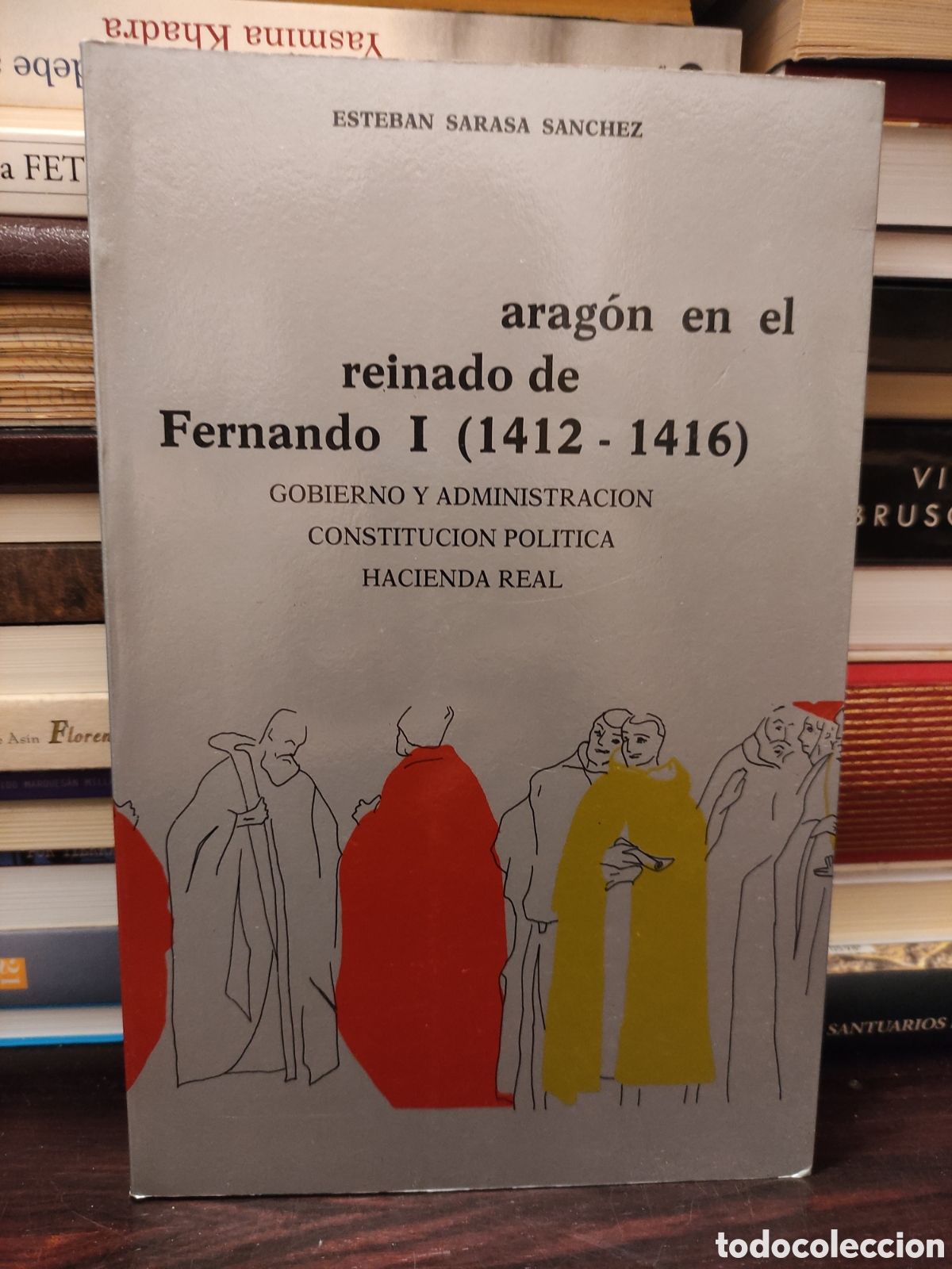 Libri di seconda mano: Arag&oacute;n en el reinado de Fernando I 1412 - 1416 - Esteban Sarasa S&aacute;nchez