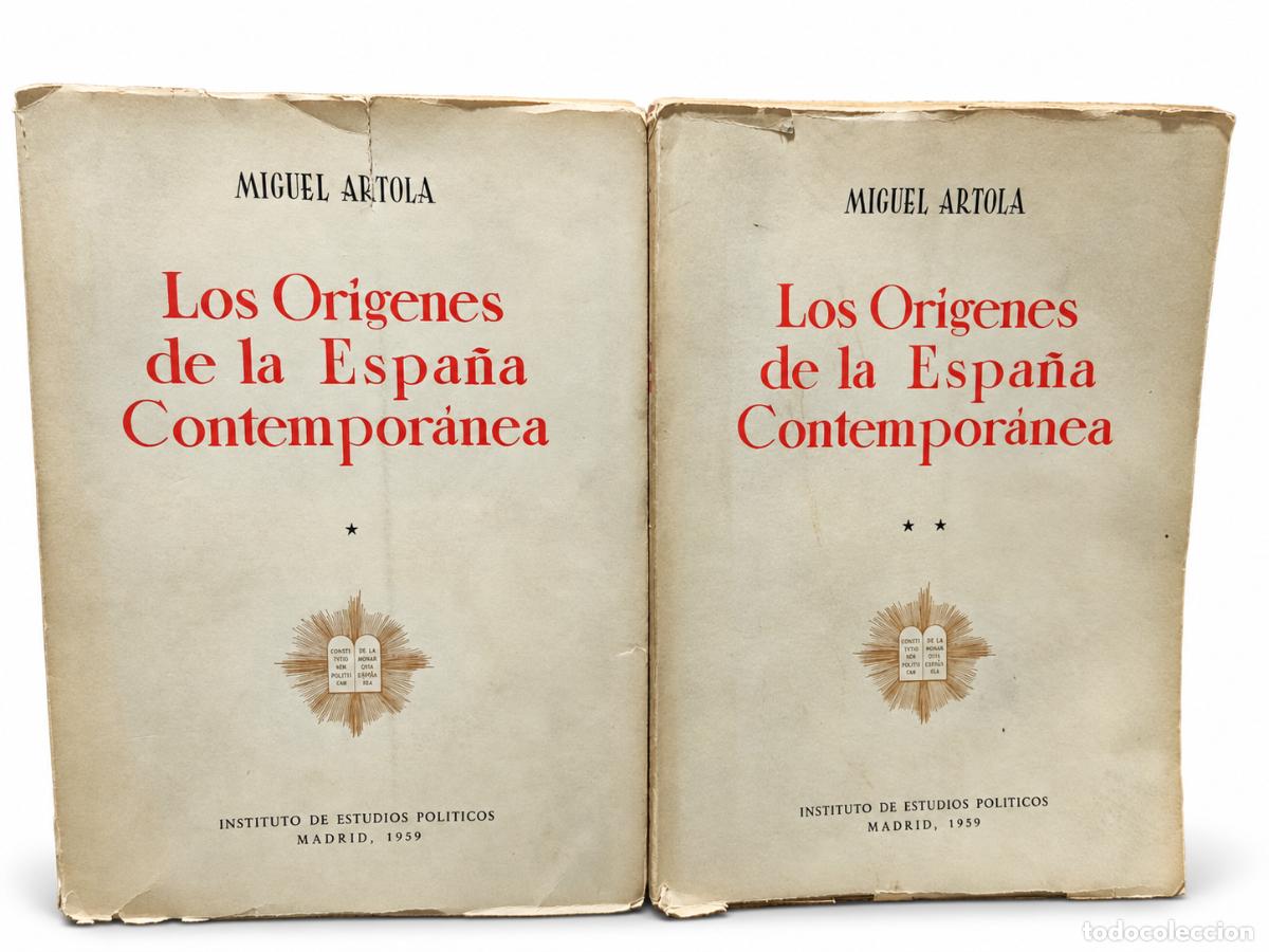 Libri di seconda mano: Miguel Artola &ndash; Los or&iacute;genes de la Espa&ntilde;a contempor&aacute;nea &ndash; Instituto de Estudios Pol&iacute;ticos &ndash; 1959