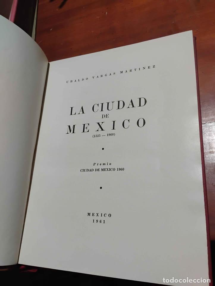 Second hand books: La Ciudad de M&eacute;xico 1325 - 1960 por Ubaldo Vargas Mart&iacute;nez, 1961