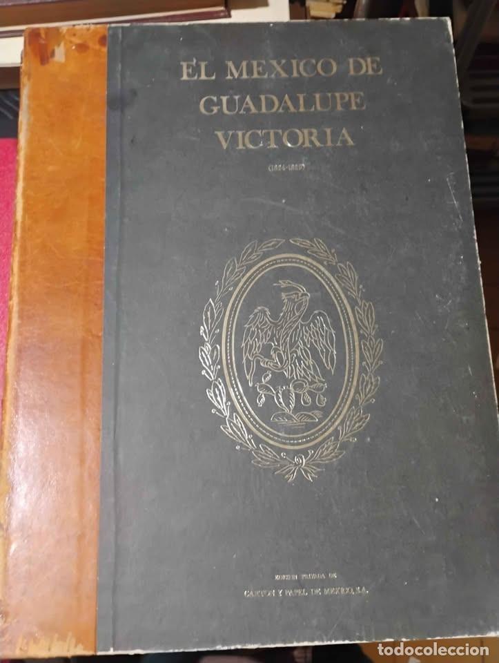 Libri di seconda mano: El M&eacute;xico de Guadalupe Victoria , Edici&oacute;n Privada, 1974