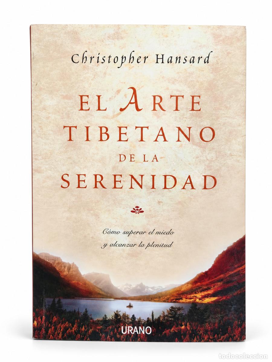 Libros de segunda mano: EL ARTE TIBETANO DE LA SERENIDAD &mdash; CHRISTOPHER HANSARD