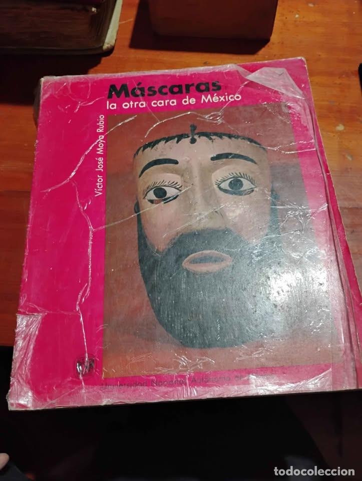 Second hand books: M&aacute;scaras La Otra Cara de M&eacute;xico por Victor Jos&eacute; Moya Rubio, UNAM, 1978