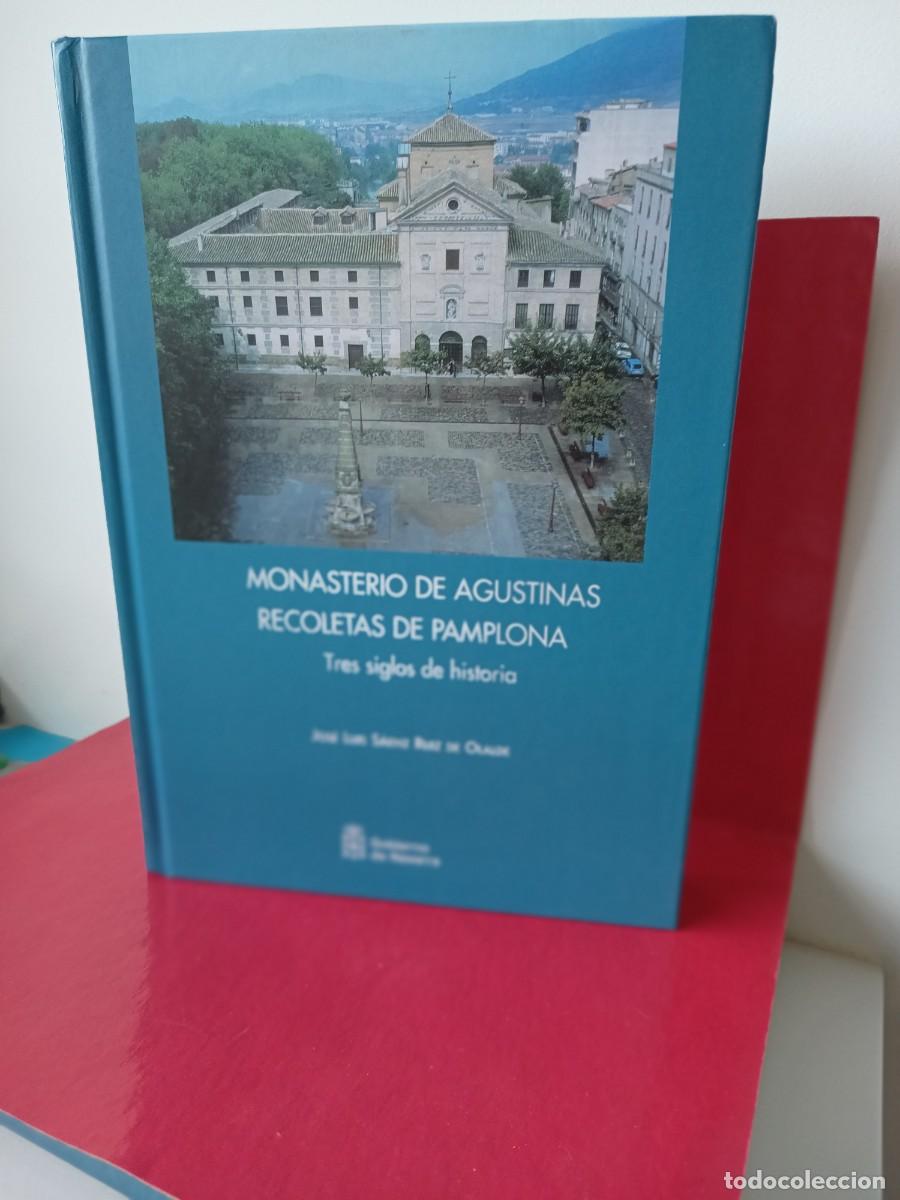 Libros de segunda mano: Monasterio de agustinas recoletas de Pamplona - Jos&eacute; Luis S&aacute;enz Ruiz de Olalde - 2004 -