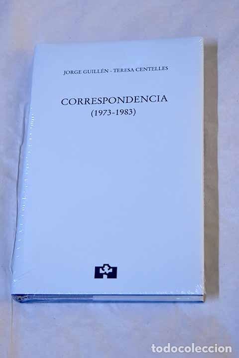 Livros em segunda m&atilde;o: CORRESPONDENCIA (1973 - 1983). - GUILLEN, Jorge. CENTELLES, Teresa.