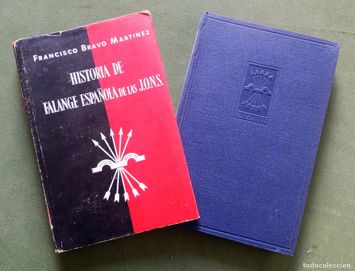 Libros de segunda mano: HIST&Ograve;RIA DE FALANGE ESPA&Ntilde;OLA DE LAS J.O.N.S - FRANCISCO BRAVO MART&Iacute;NEZ - EDITORA NACIONAL - 1940.