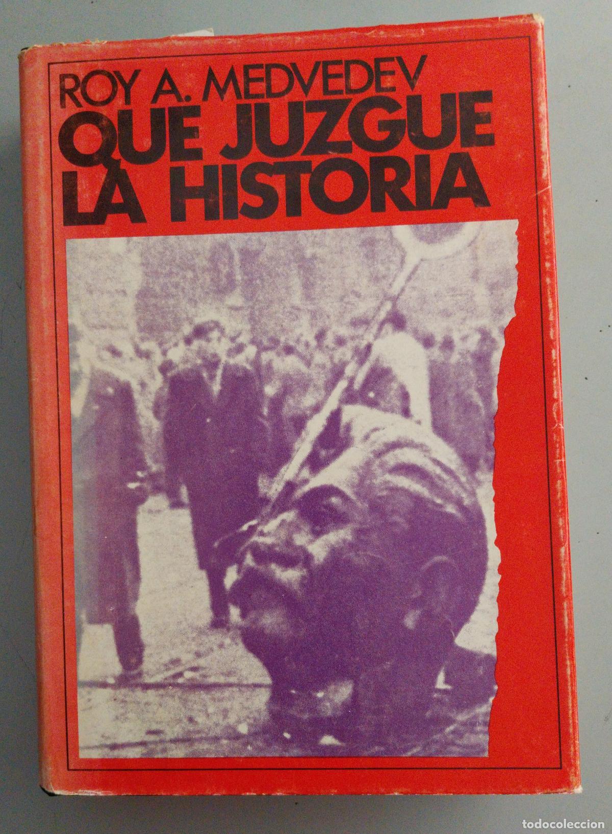 Libros de segunda mano: roy a medvedev. que juzgue la historia