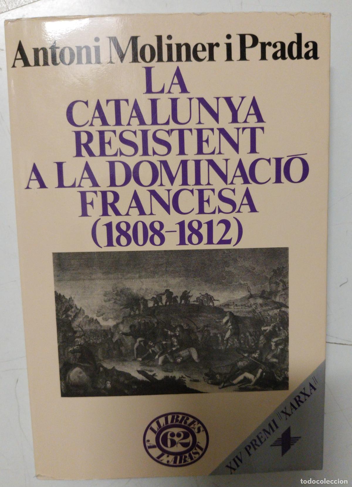 Libros de segunda mano: la catalunya ressitent a la dominacio francesa