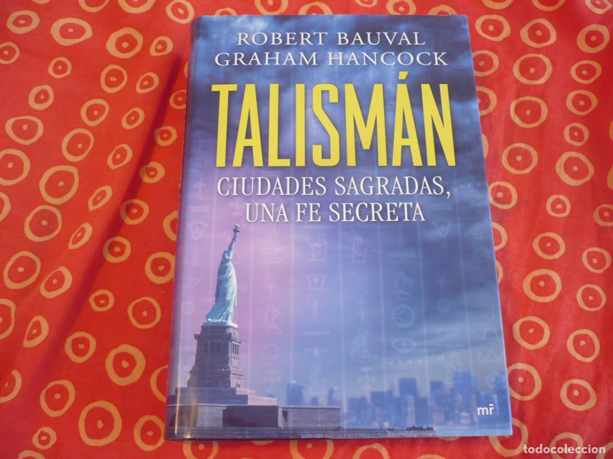 Livres d'occasion: TALISMAN CIUDADES SAGRADAS UNA FE SECRETA (BAUVAL HANCOCK) MASONERIA EGIPTO ESOTERISMO CONSPIRACION